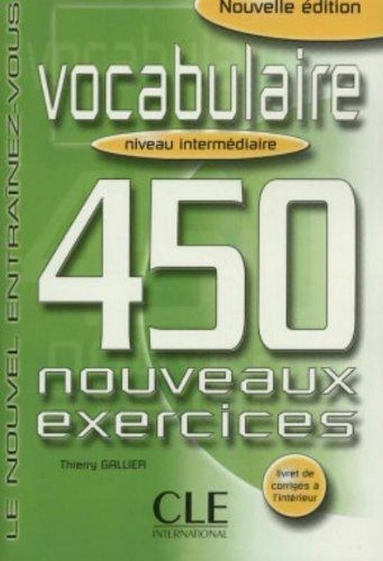 Afbeelding van Vocabulaire 450 nouveaux exercices - Intermédiare livre + corrigés