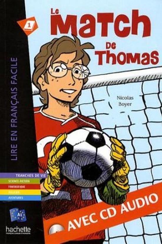 Afbeelding van Le match de Thomas (Lire en Français Facile Fiction A1) livre + cd-audio