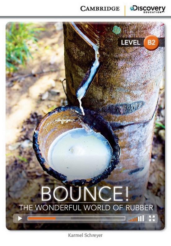 Afbeelding van Cambridge Discovery Readers B2: Bounce! The Wonderful World of Rubber book + online access