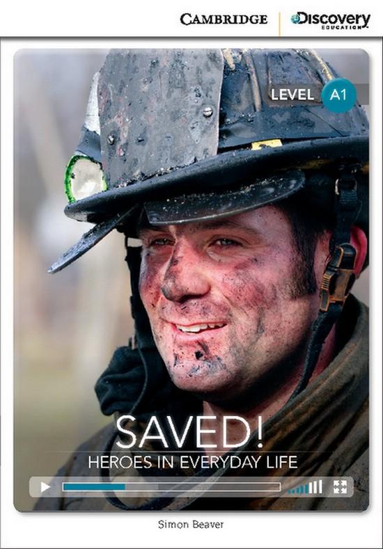 Afbeelding van Cambridge Discovery Readers A1: Saved! Heroes in Everyday Life book + online access