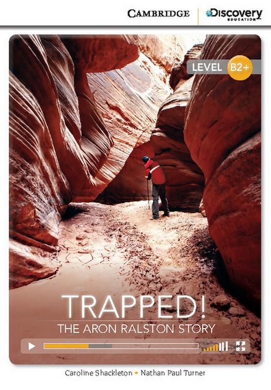 Afbeelding van Cambridge Discovery Readers B2+: Trapped! The Aron Ralston Story book + online access