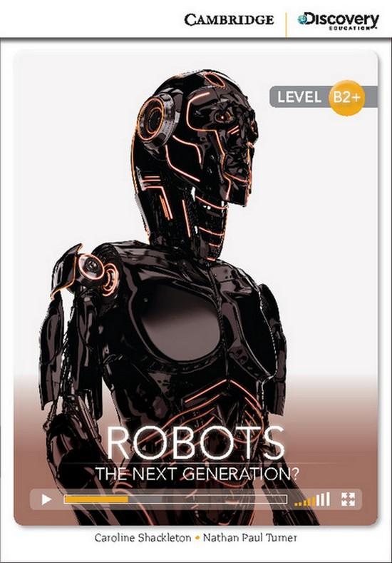 Afbeelding van Cambridge Discovery Readers B2+: Robots: The Next Generation? book + online access