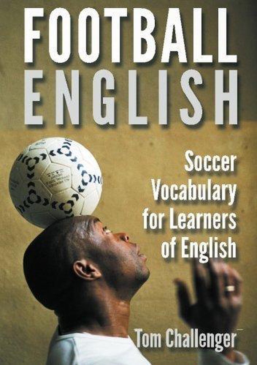 Afbeelding van Football English : Soccer Vocabulary for Learners of English
