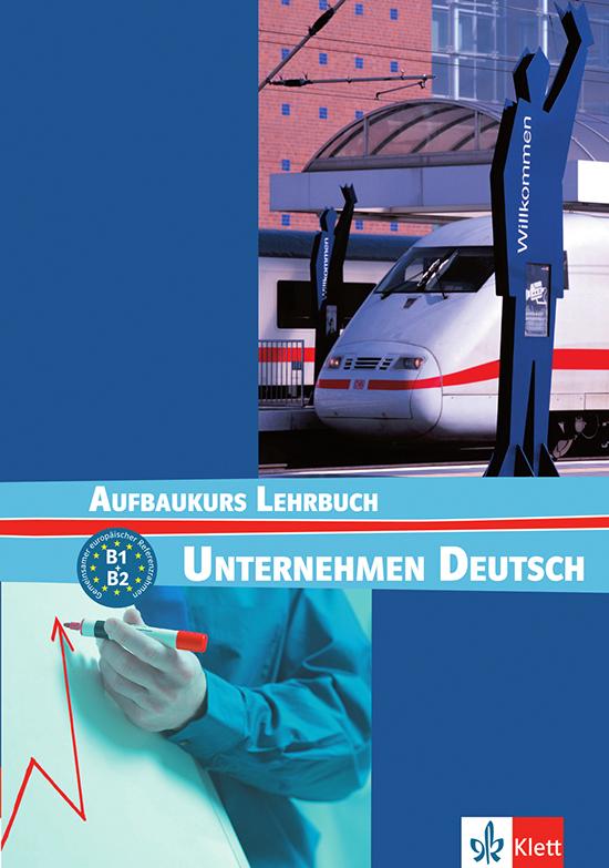 Afbeelding van Unternehmen Deutsch Aufbaukurs Lehrbuch